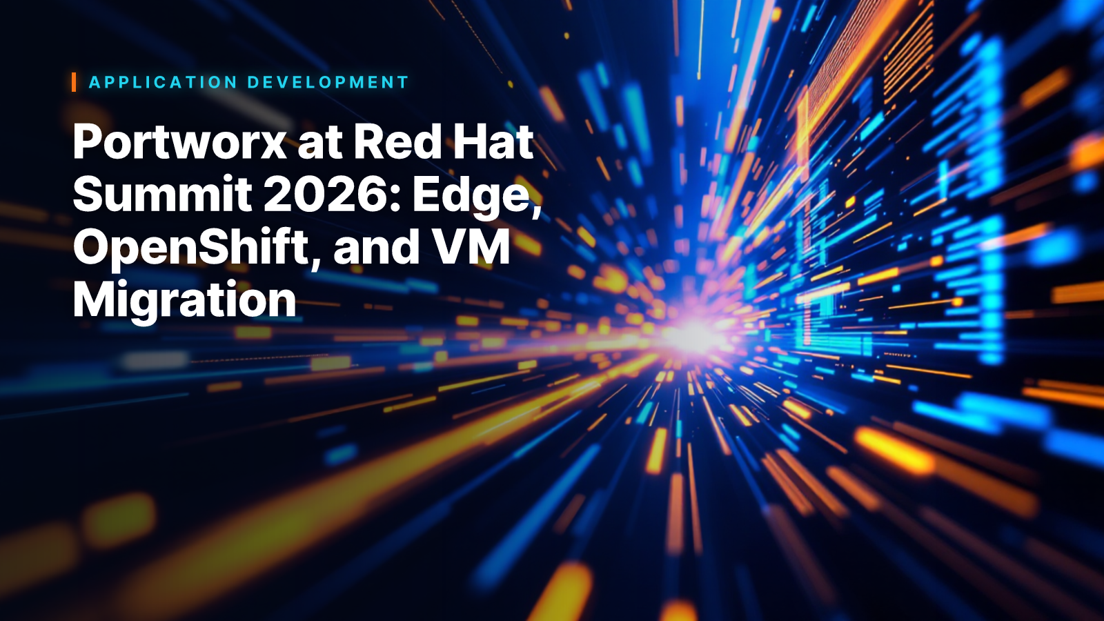 Portworx at Red Hat Summit 2026: Edge, OpenShift, and VM Migration