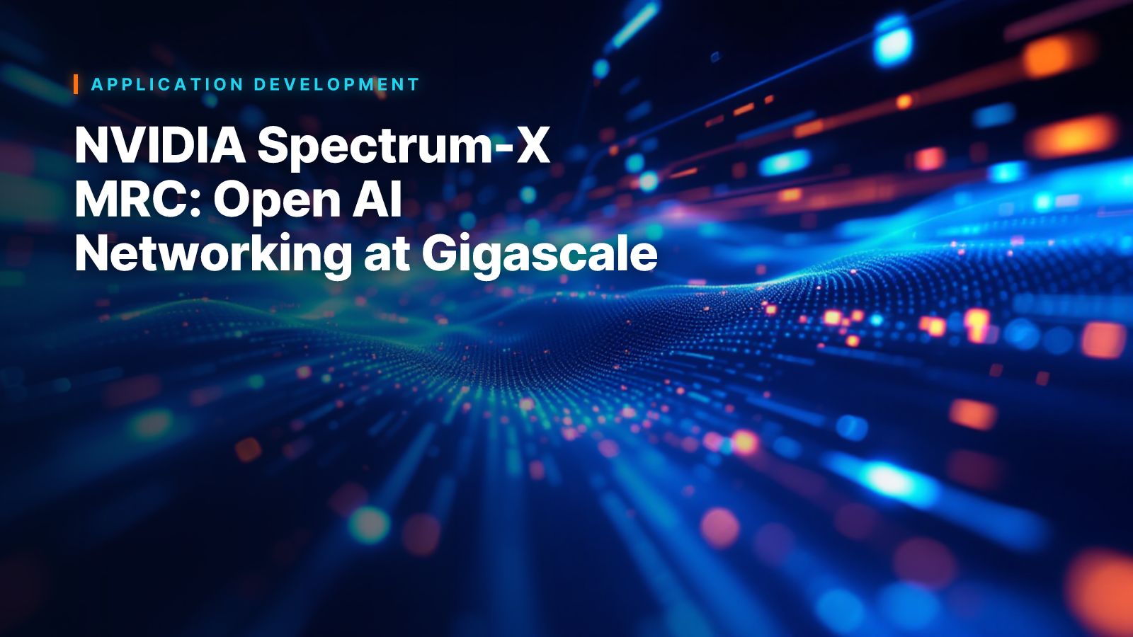 NVIDIA Spectrum-X MRC: Open AI Networking at Gigascale