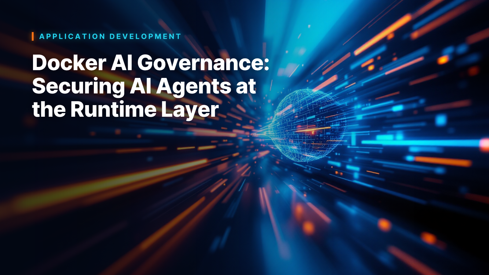 Docker AI Governance: Securing AI Agents at the Runtime Layer