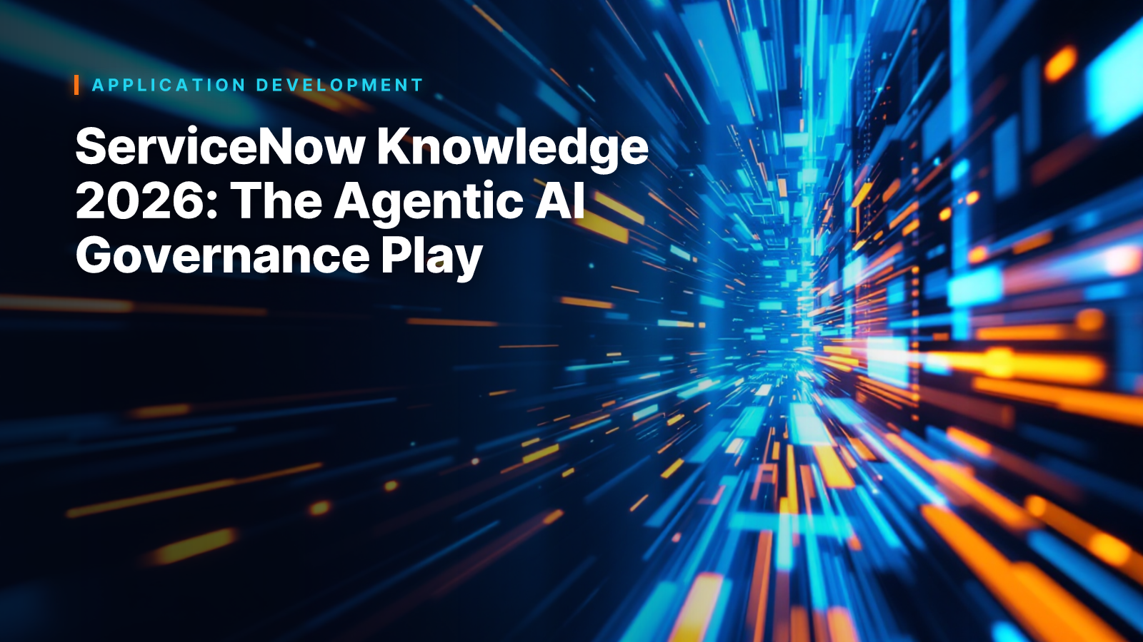 ServiceNow Knowledge 2026: The Agentic AI Governance Play