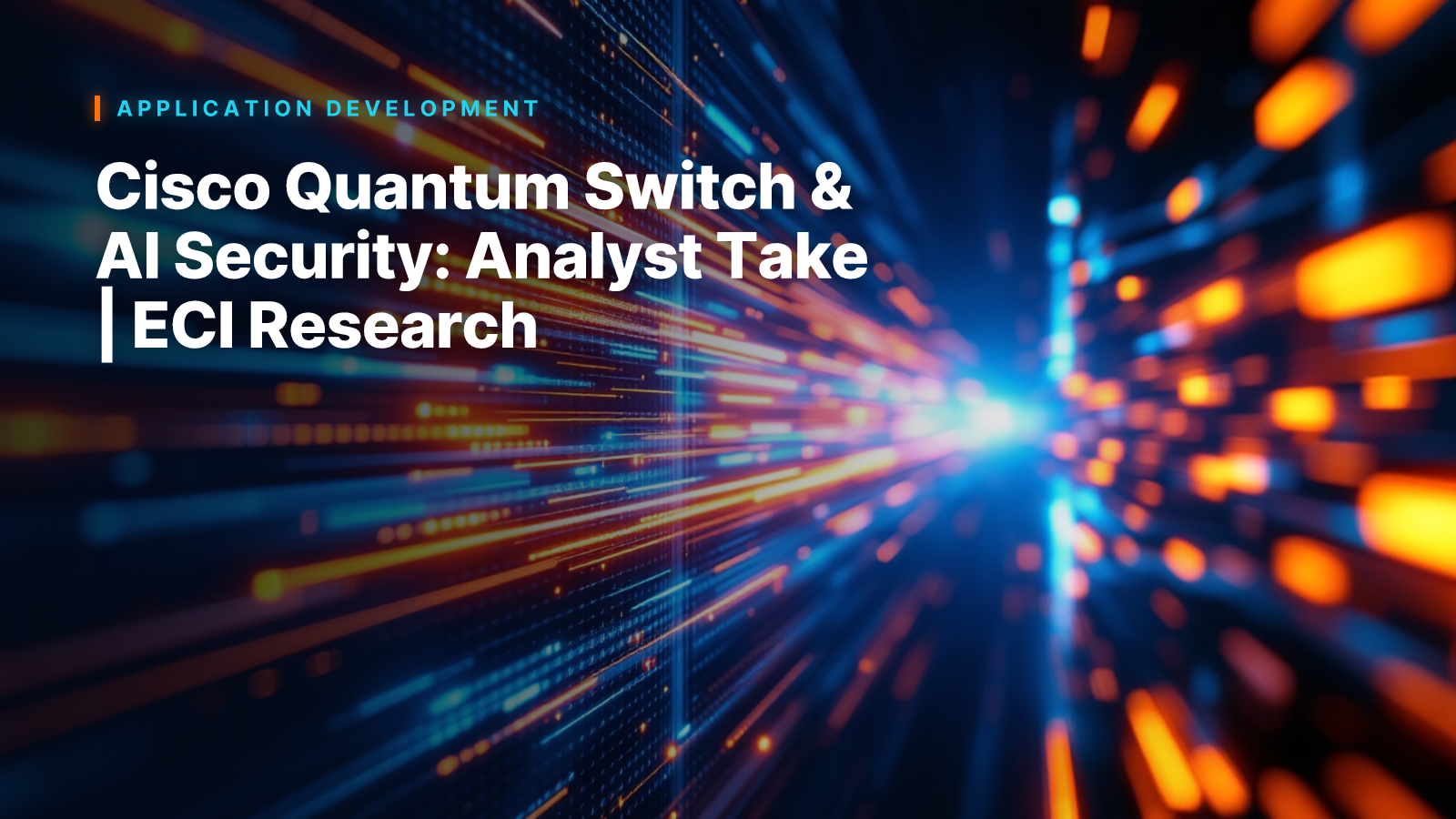 Cisco Quantum Switch & AI Security: Analyst Take | ECI Research