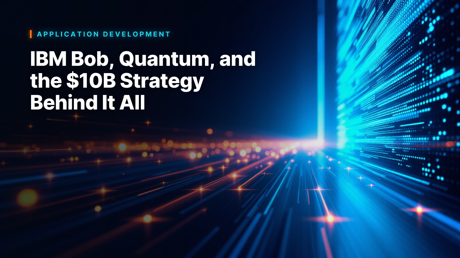 IBM Bob, Quantum, and the $10B Strategy Behind It All