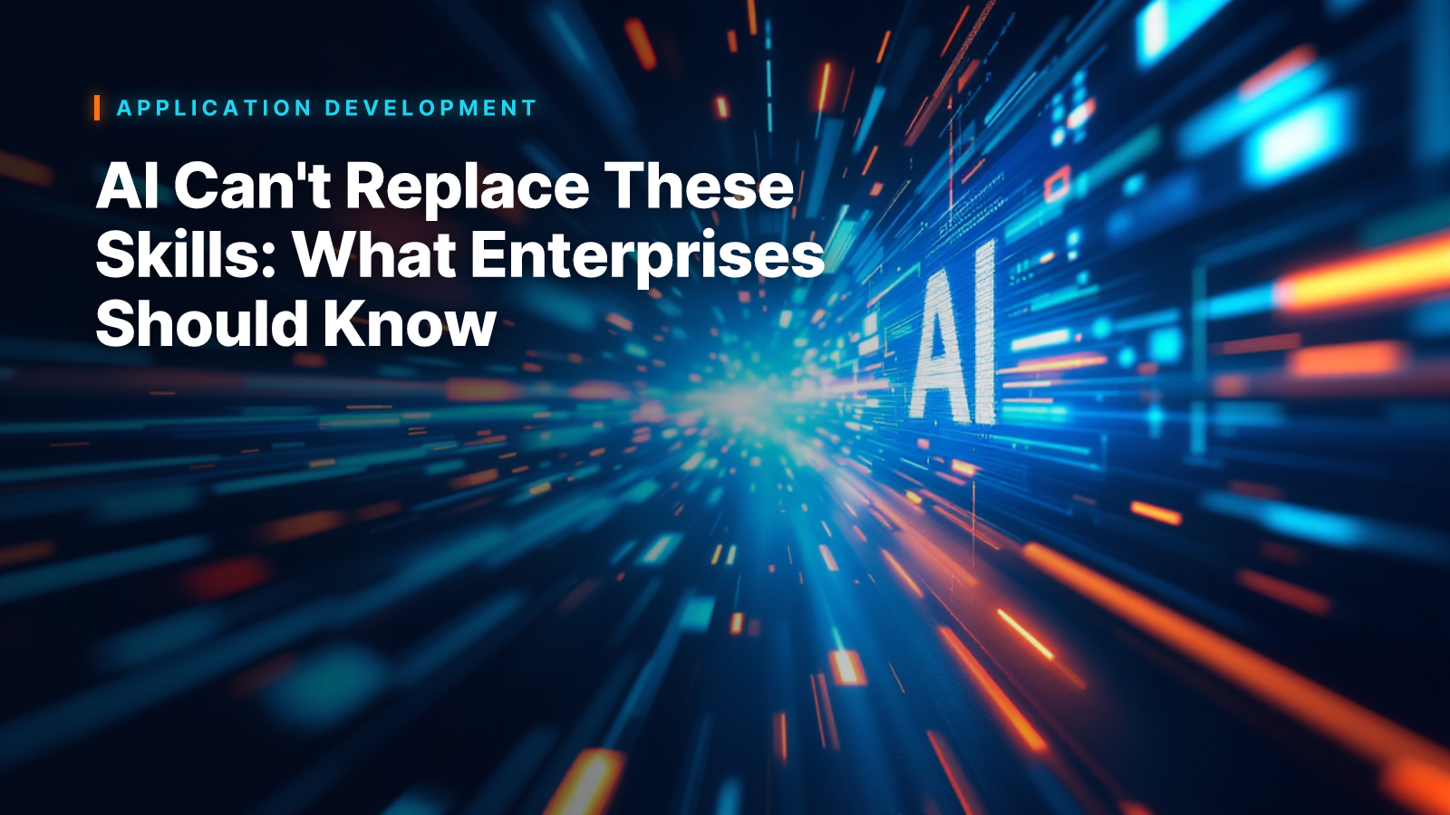AI Can't Replace These Skills: What Enterprises Should Know