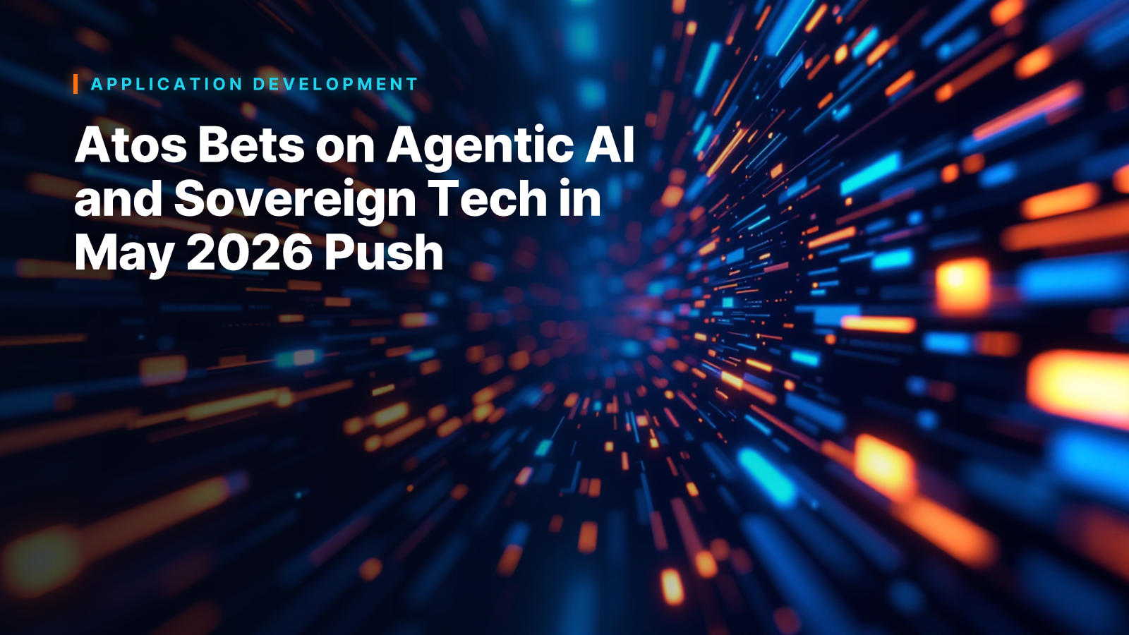 Atos Bets on Agentic AI and Sovereign Tech in May 2026 Push