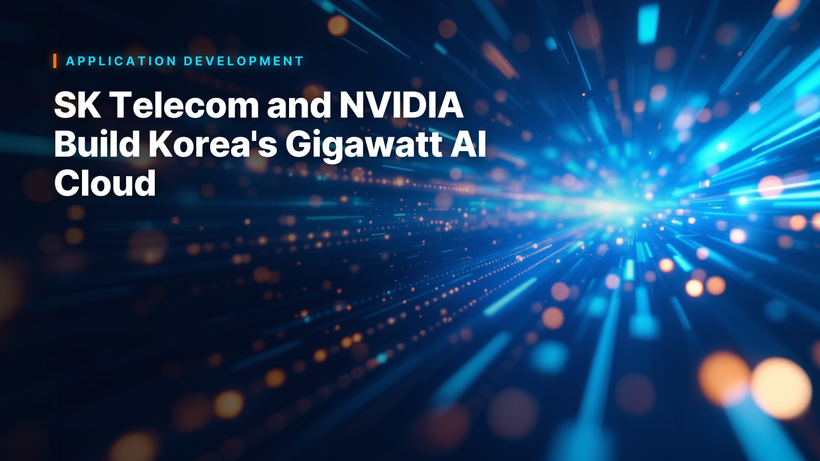 SK Telecom and NVIDIA Build Korea's Gigawatt AI Cloud