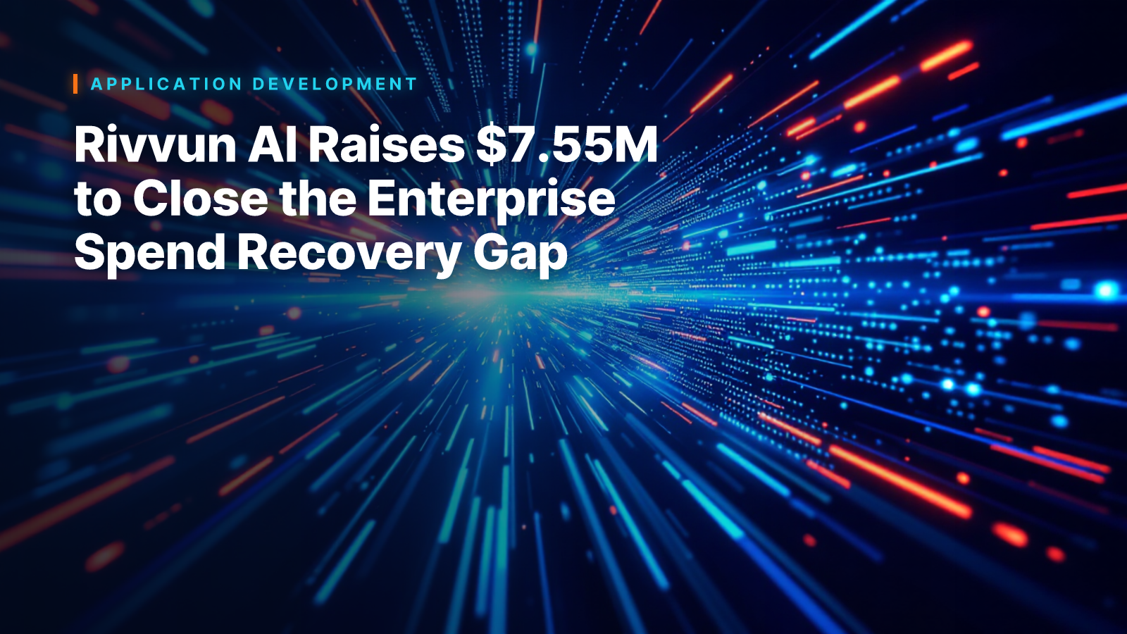 Rivvun AI Raises $7.55M to Close the Enterprise Spend Recovery Gap