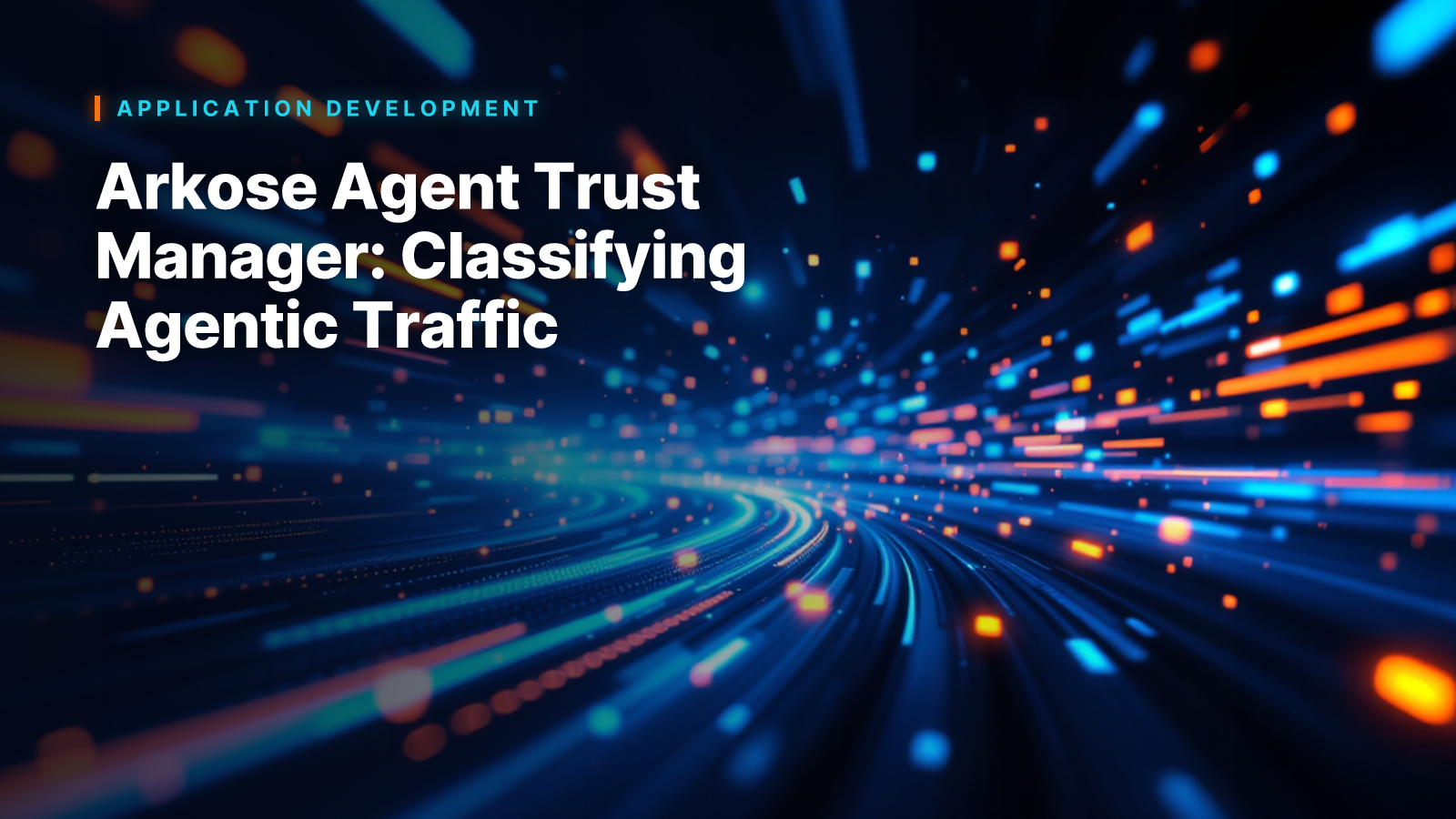 Arkose Agent Trust Manager: Classifying Agentic Traffic