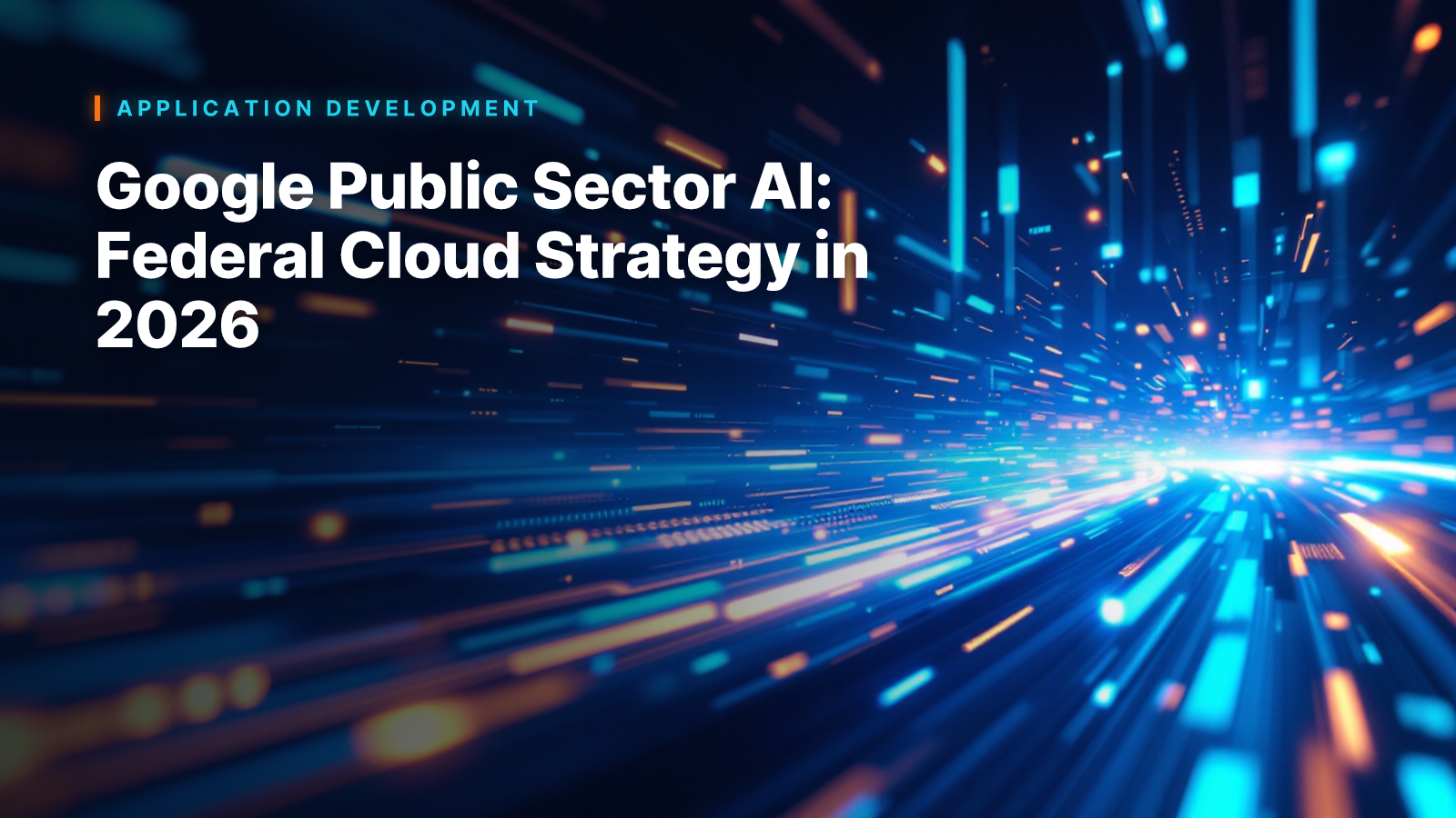 Google Public Sector AI: Federal Cloud Strategy in 2026