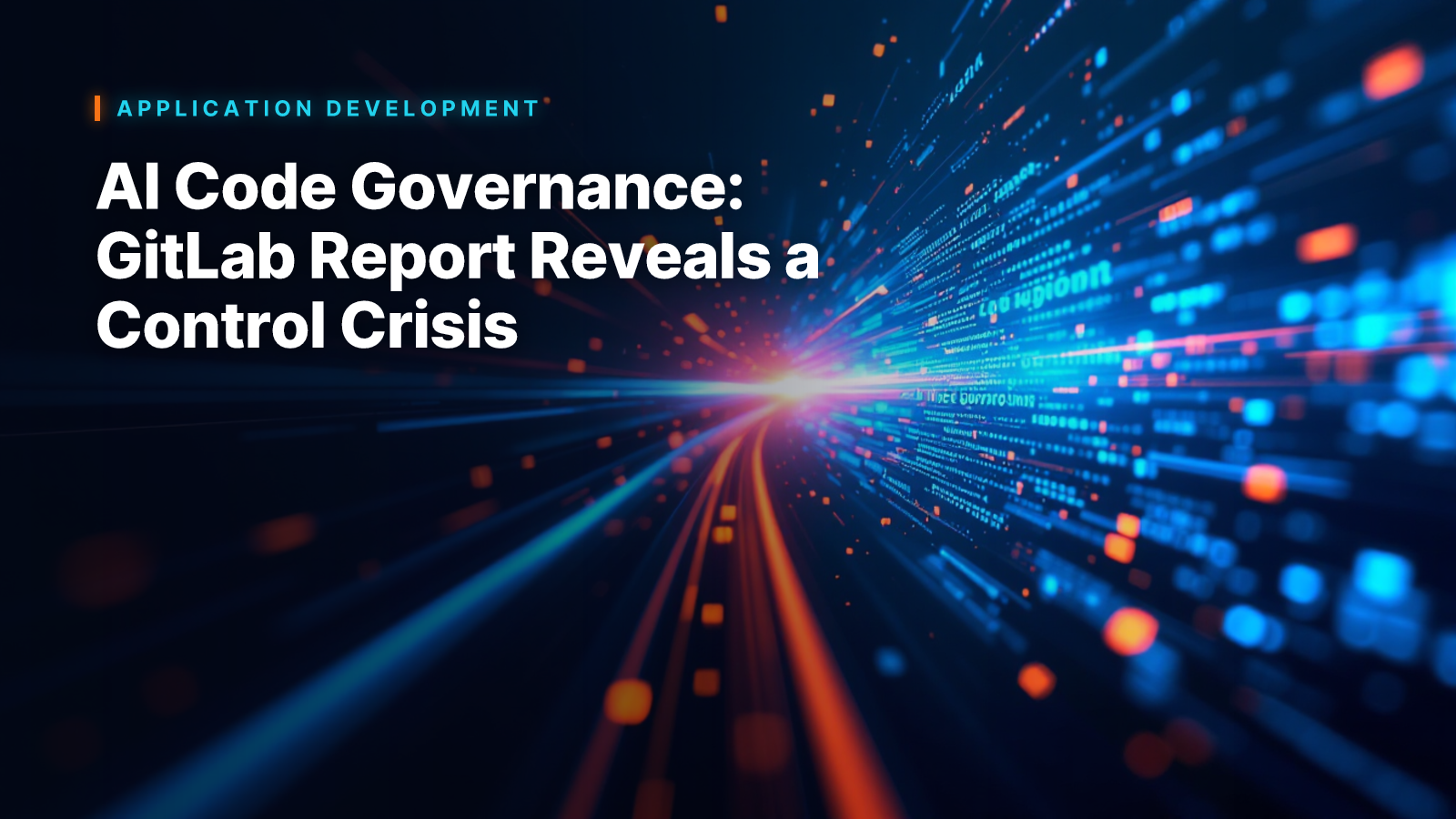 AI Code Governance: GitLab Report Reveals a Control Crisis