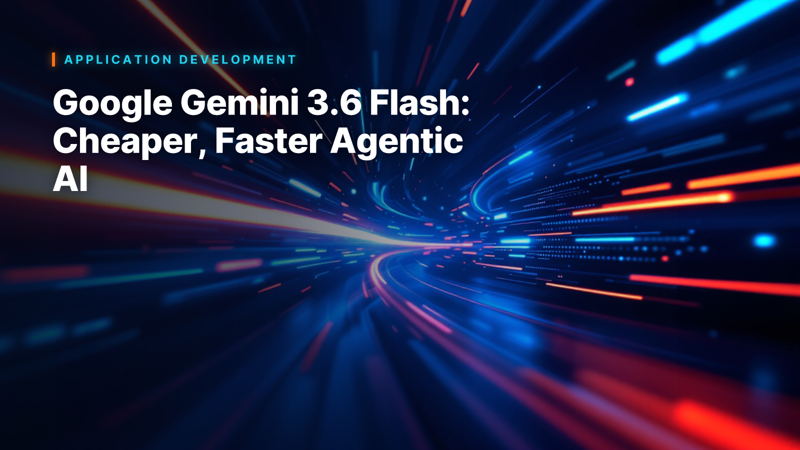 Google Gemini 3.6 Flash: Cheaper, Faster Agentic AI