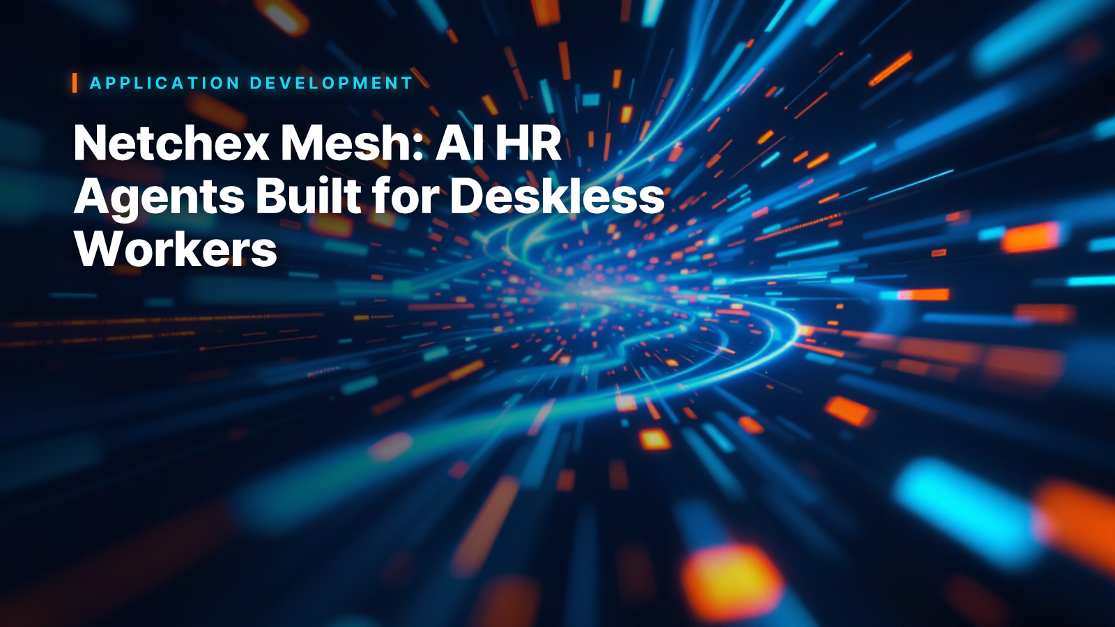 Netchex Mesh: AI HR Agents Built for Deskless Workers