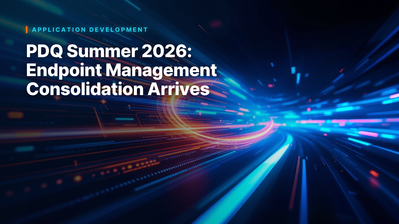 PDQ Summer 2026: Endpoint Management Consolidation Arrives
