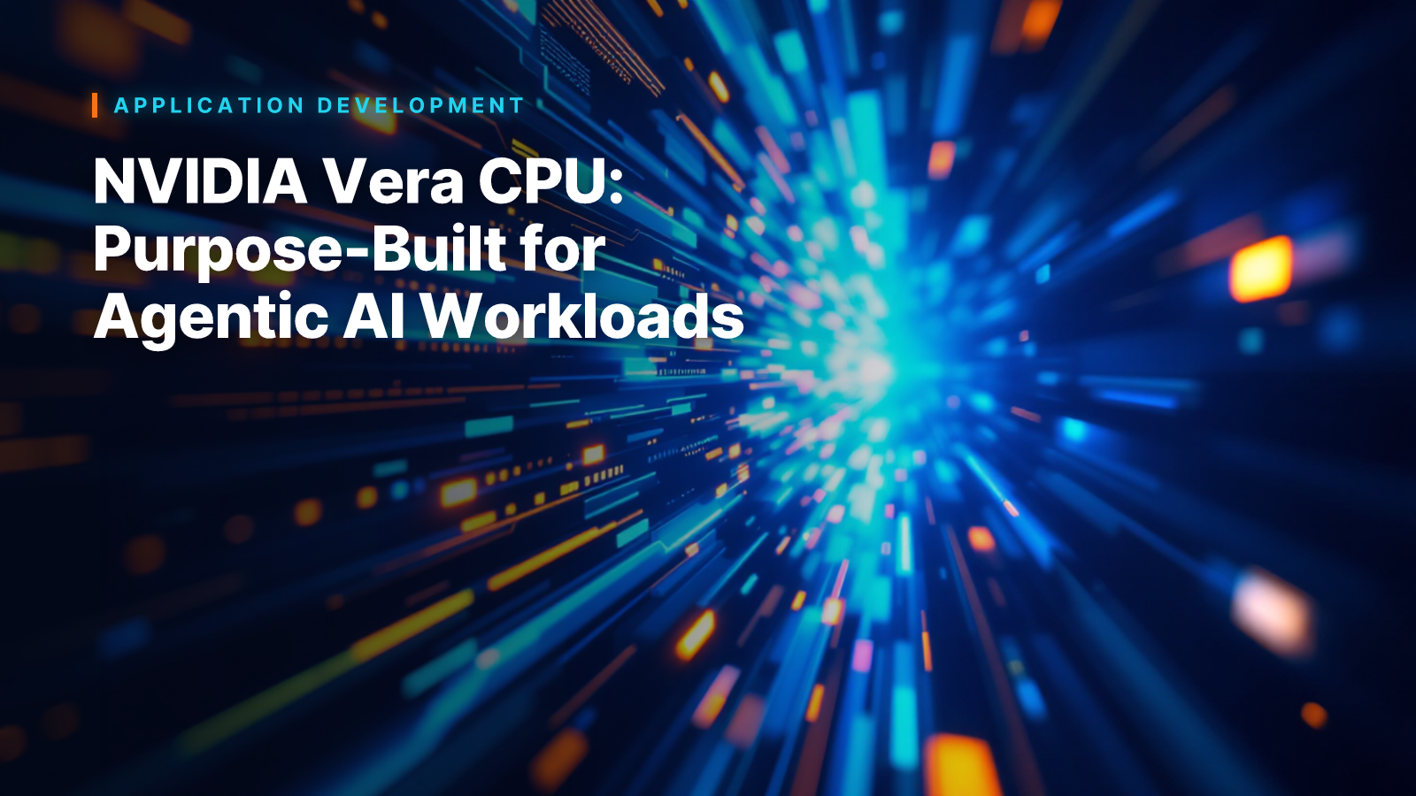NVIDIA Vera CPU: Purpose-Built for Agentic AI Workloads