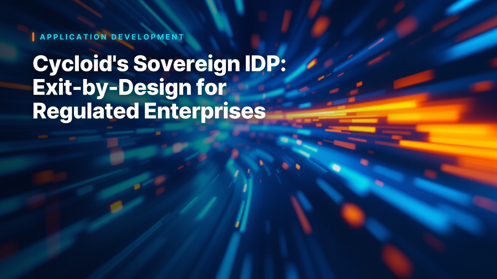 Cycloid's Sovereign IDP: Exit-by-Design for Regulated Enterprises
