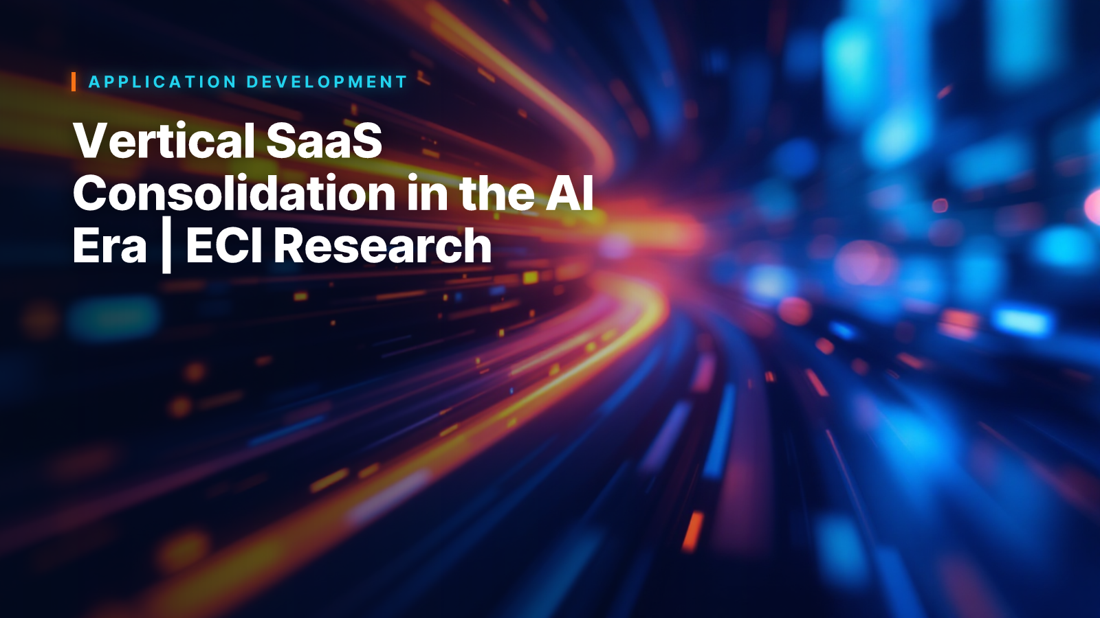 Vertical SaaS Consolidation in the AI Era | ECI Research