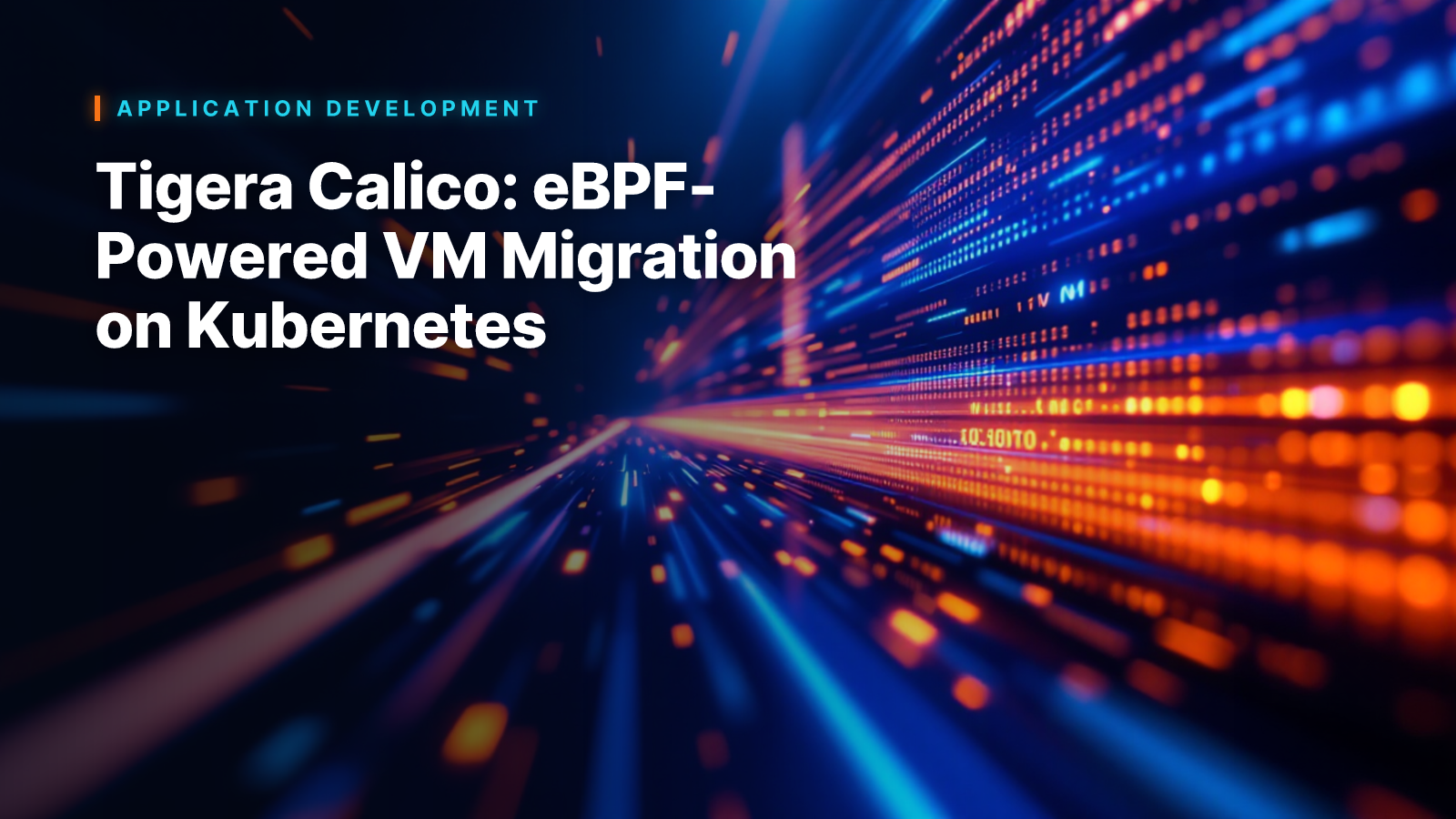Tigera Calico: eBPF-Powered VM Migration on Kubernetes