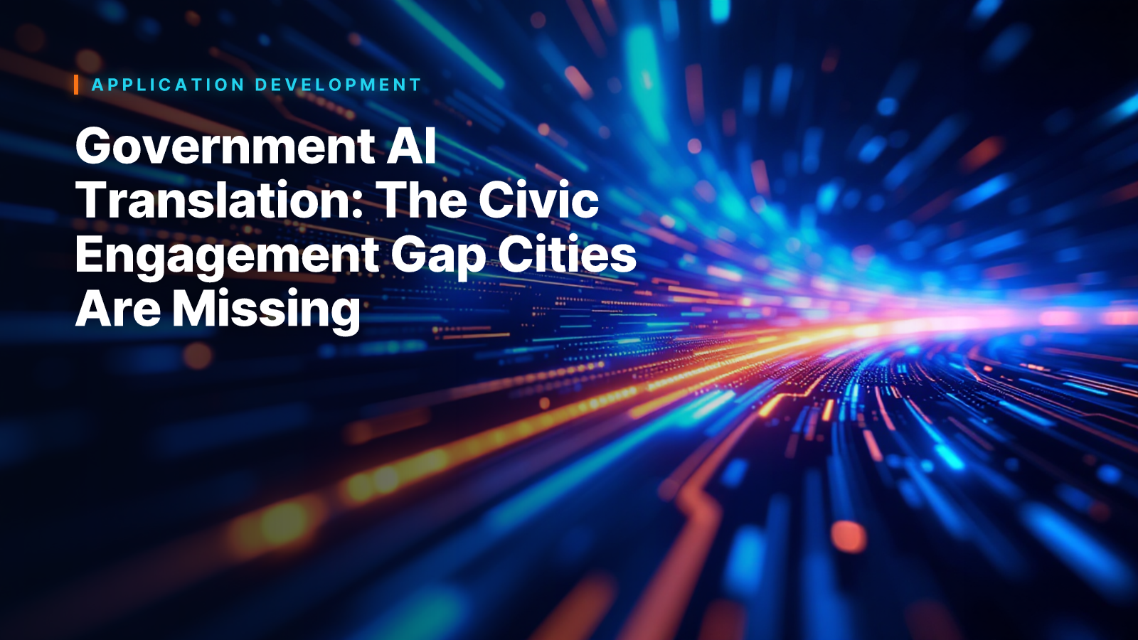 Government AI Translation: The Civic Engagement Gap Cities Are Missing