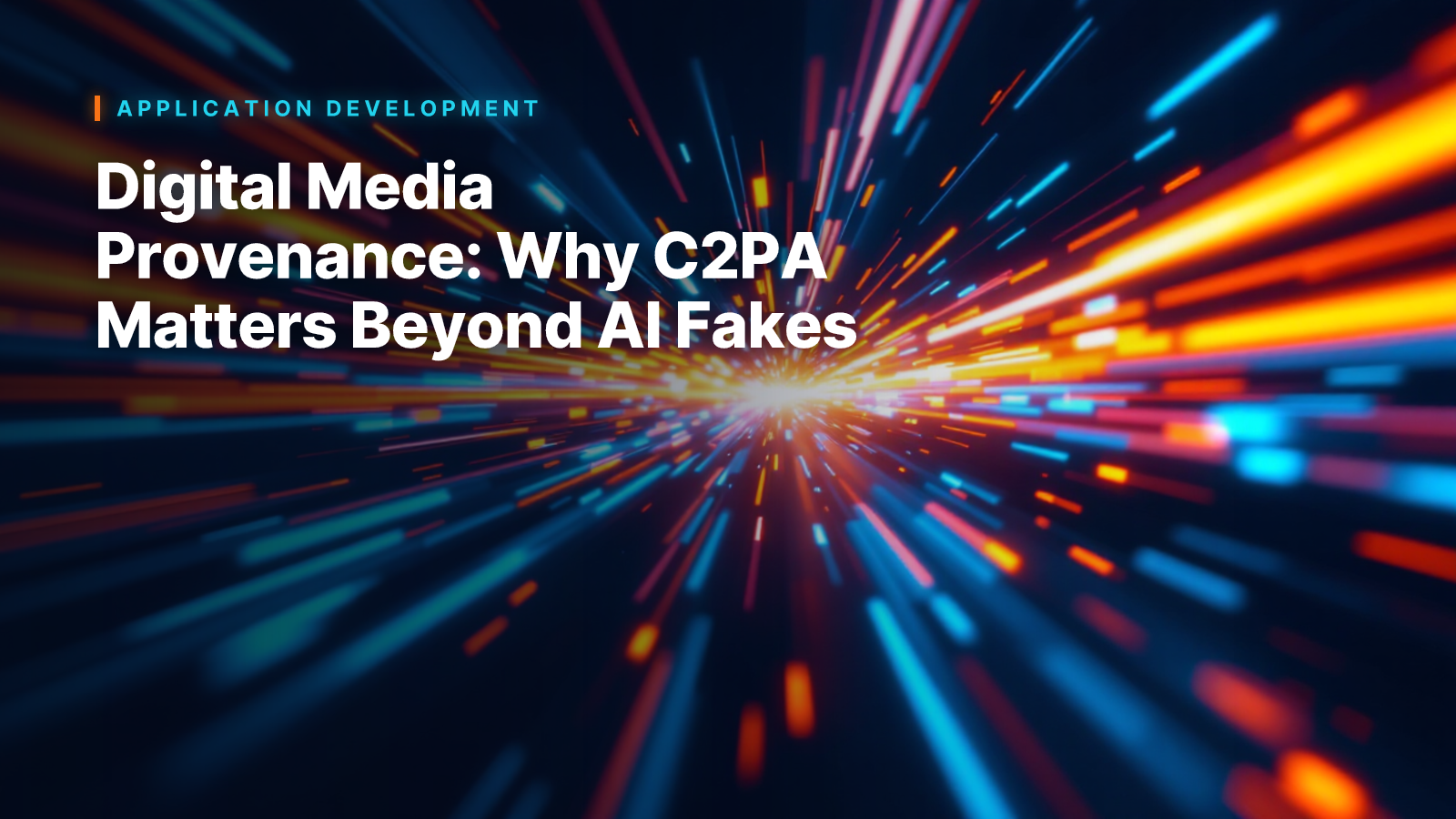 Digital Media Provenance: Why C2PA Matters Beyond AI Fakes