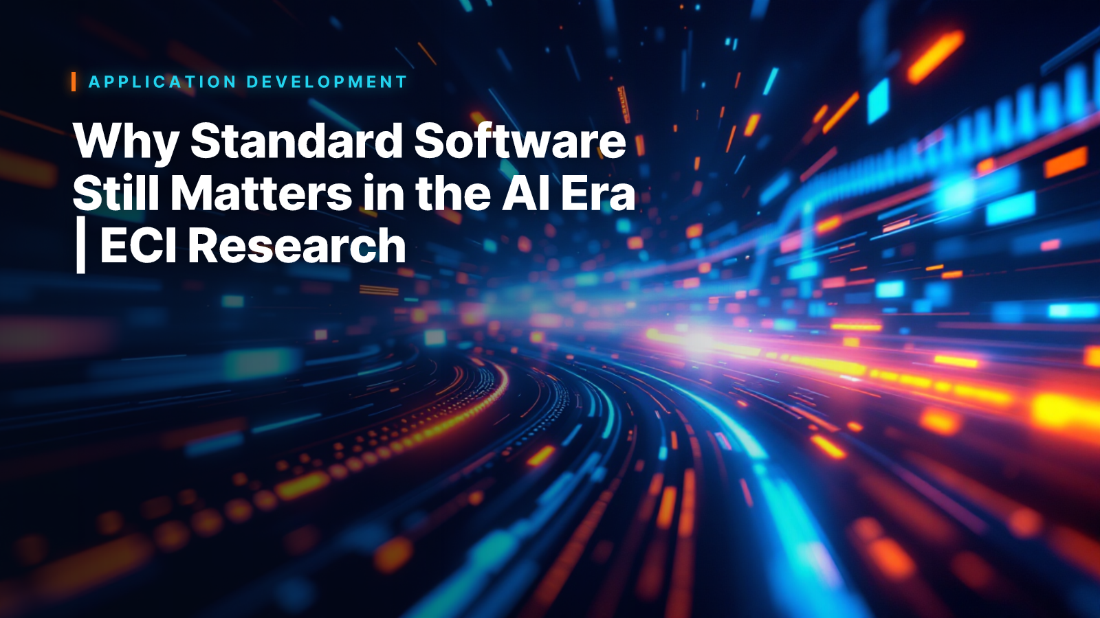 Why Standard Software Still Matters in the AI Era | ECI Research