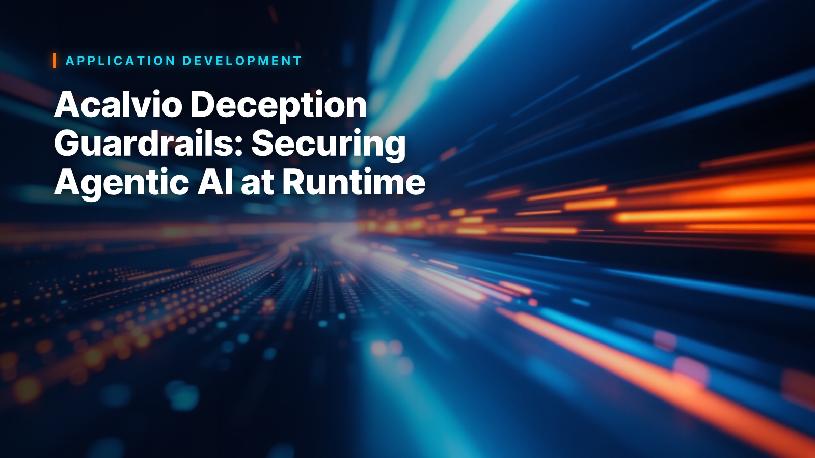 Acalvio Deception Guardrails: Securing Agentic AI at Runtime