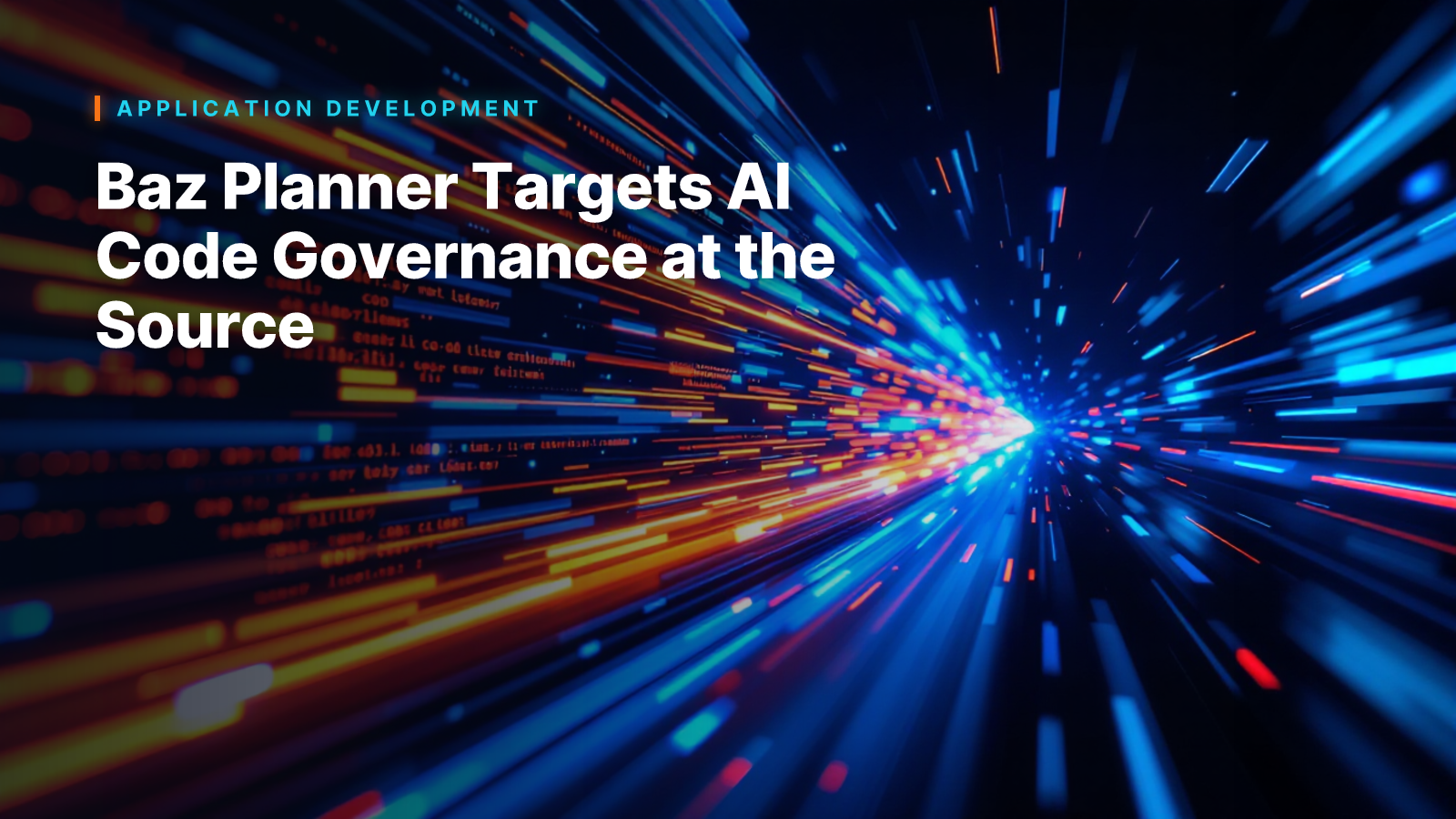 Baz Planner Targets AI Code Governance at the Source