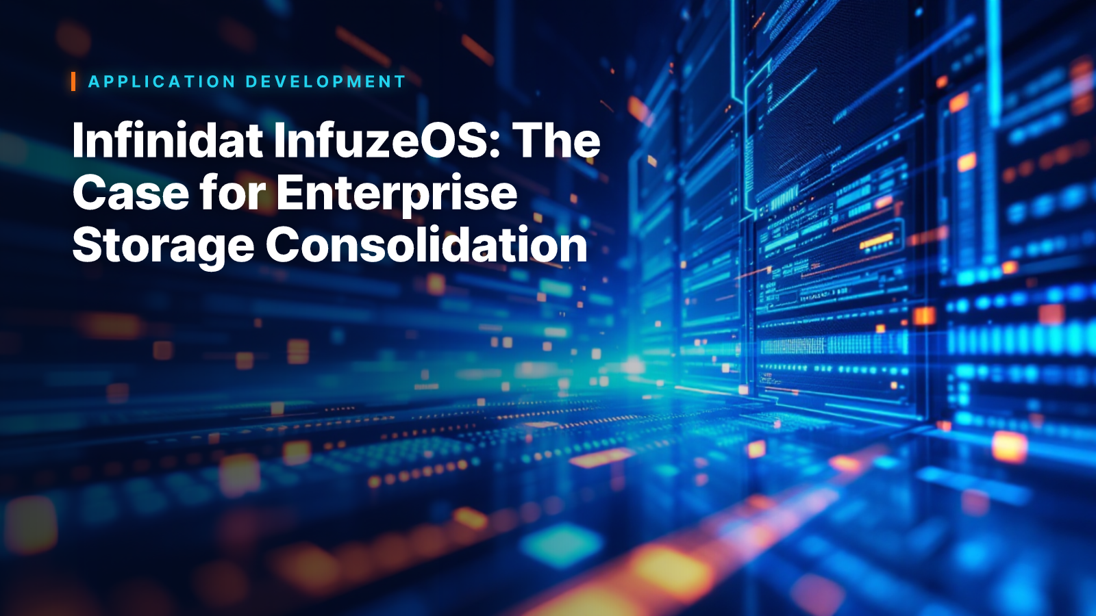 Infinidat InfuzeOS: The Case for Enterprise Storage Consolidation