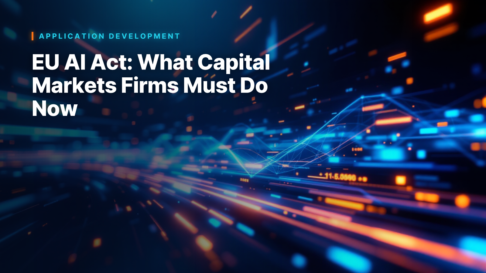 EU AI Act: What Capital Markets Firms Must Do Now