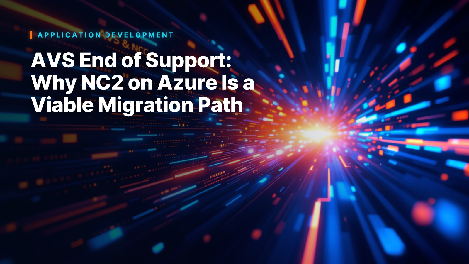 AVS End of Support: Why NC2 on Azure Is a Viable Migration Path