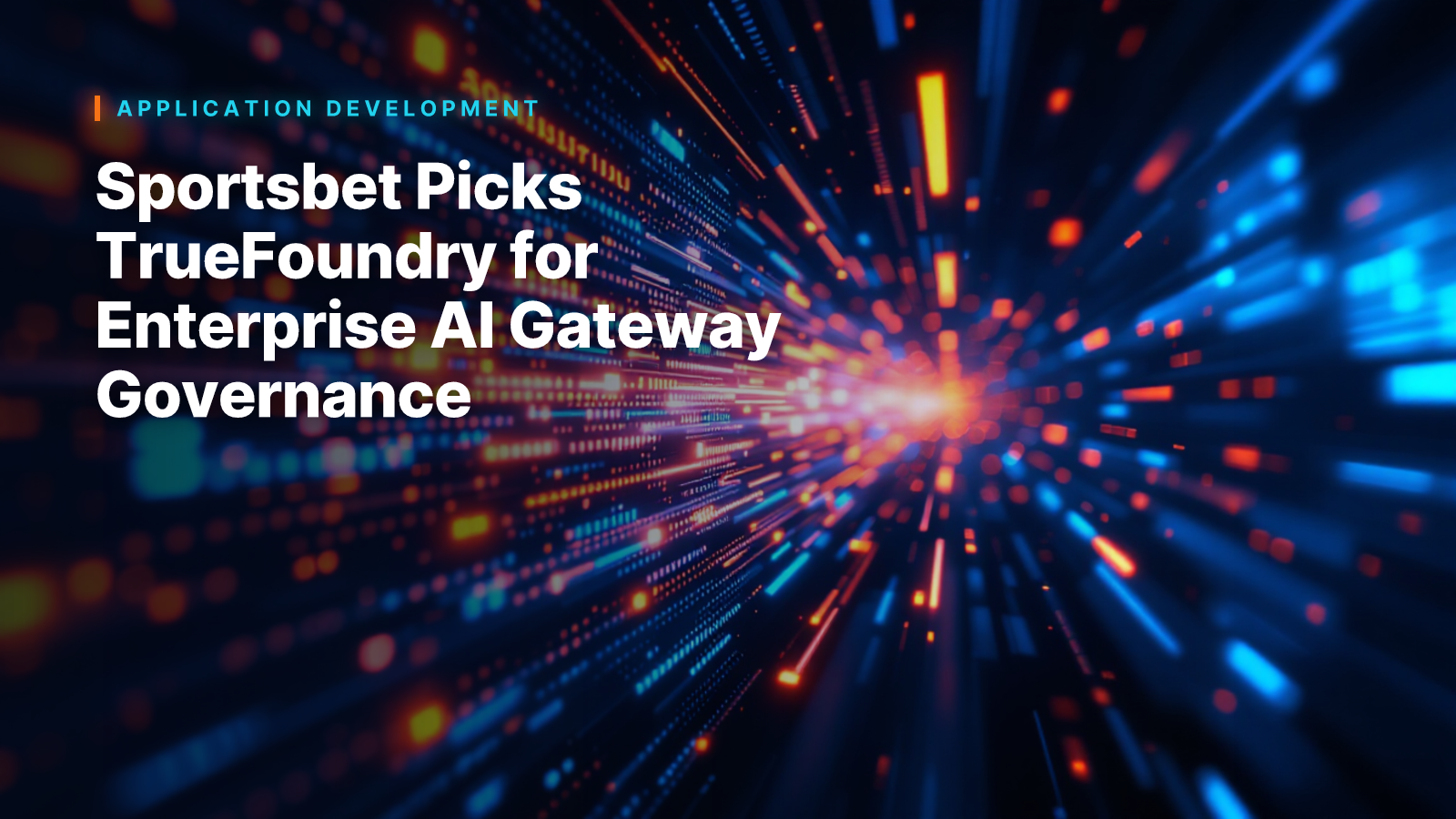 Sportsbet Picks TrueFoundry for Enterprise AI Gateway Governance