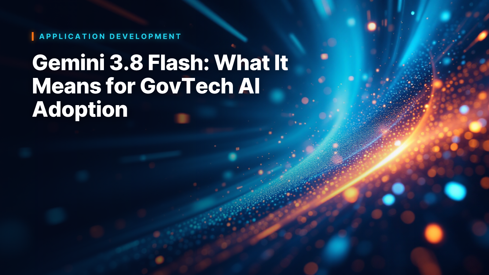 Gemini 3.8 Flash: What It Means for GovTech AI Adoption