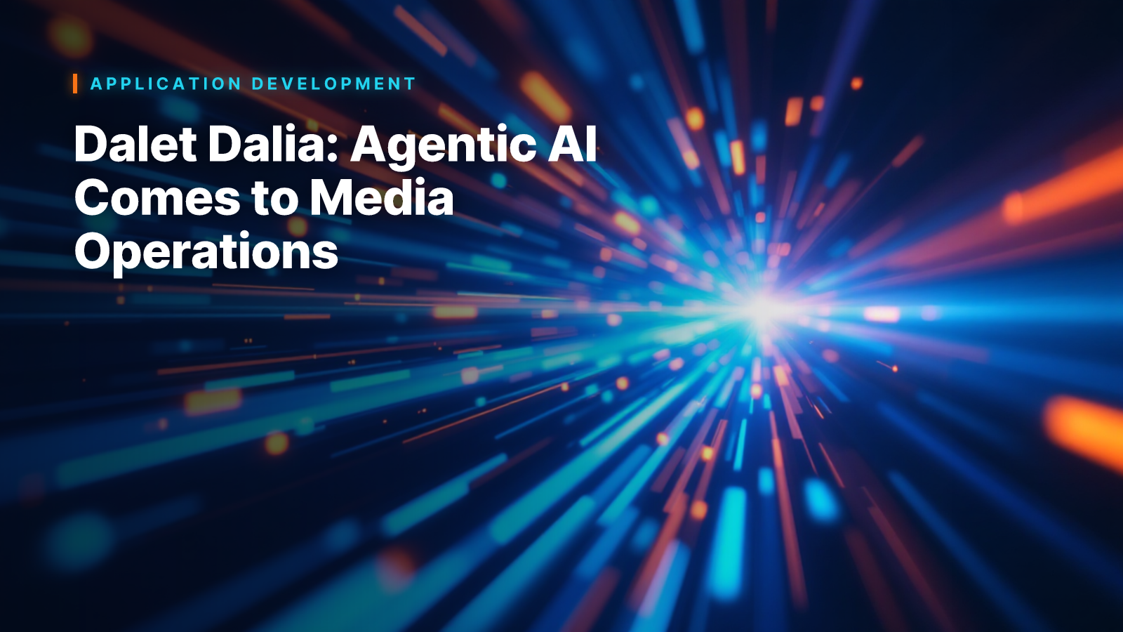 Dalet Dalia: Agentic AI Comes to Media Operations