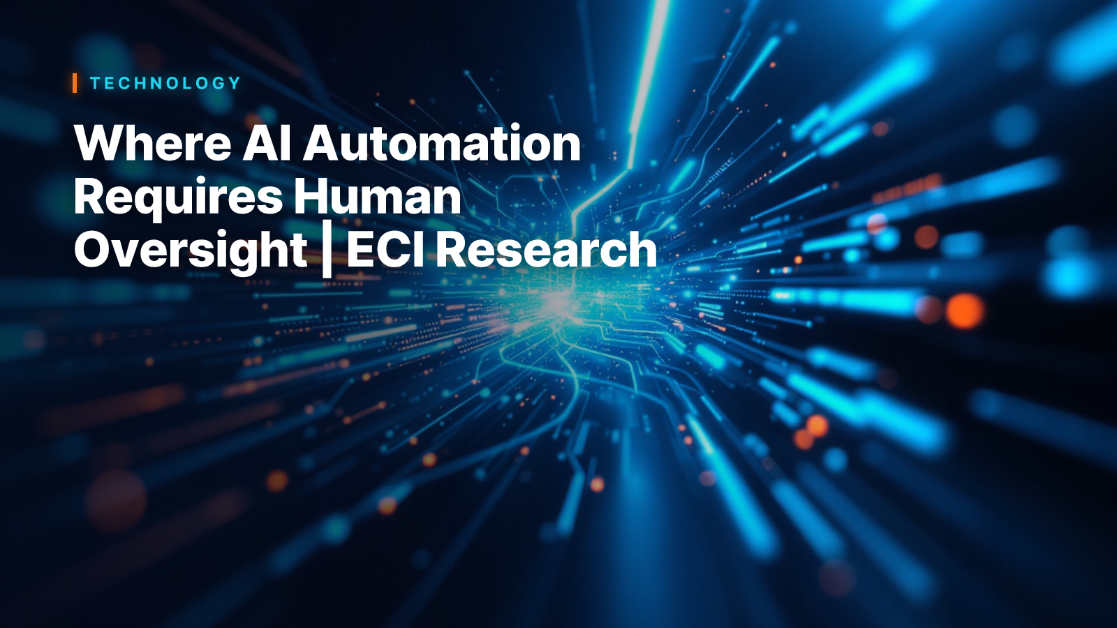 Where AI Automation Requires Human Oversight | ECI Research