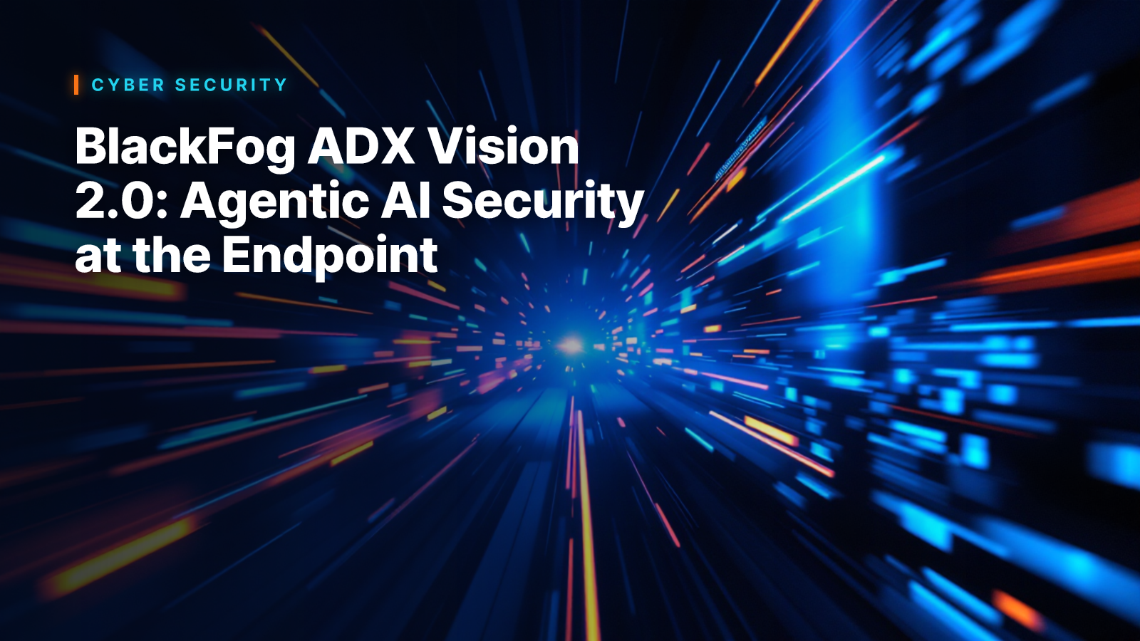 BlackFog ADX Vision 2.0: Agentic AI Security at the Endpoint