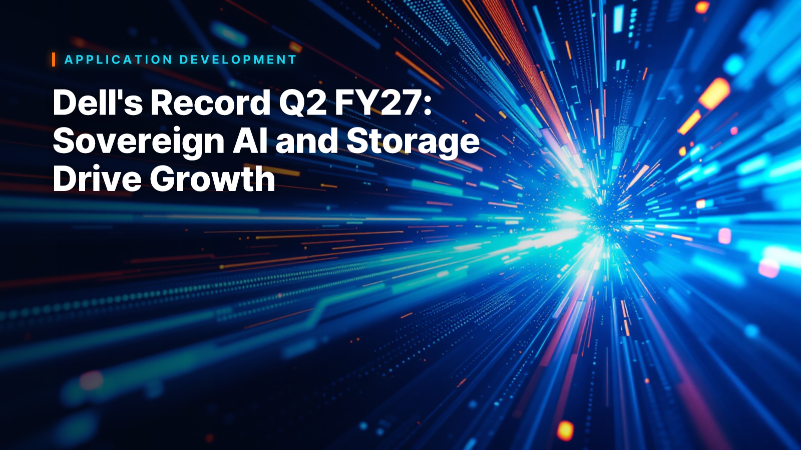 Dell's Record Q2 FY27: Sovereign AI and Storage Drive Growth
