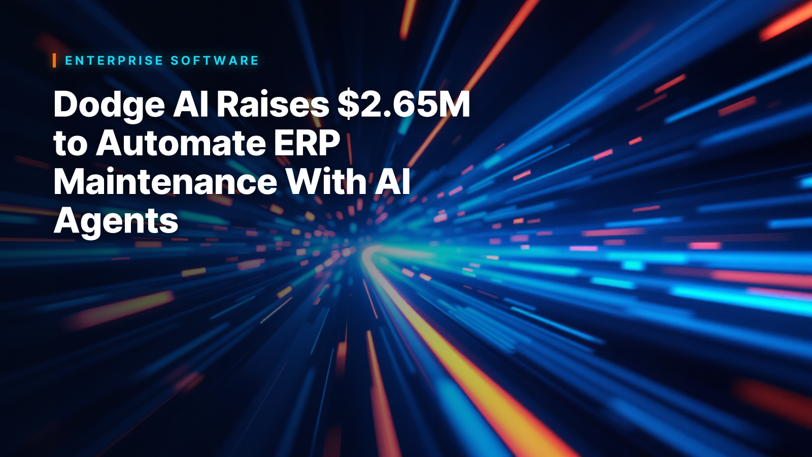 Dodge AI Raises $2.65M to Automate ERP Maintenance With AI Agents