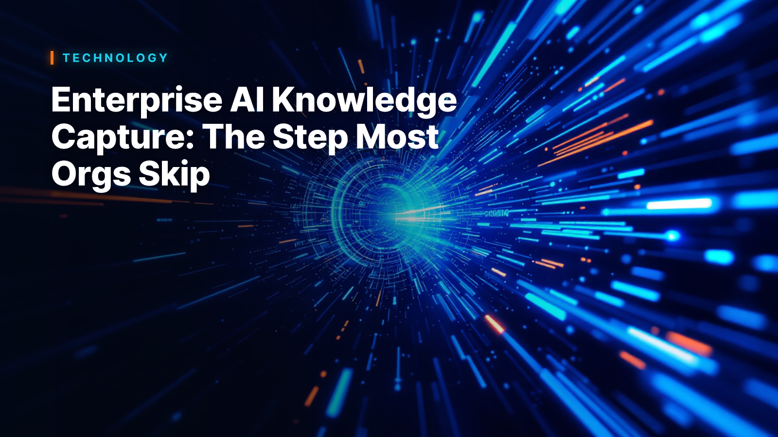 Enterprise AI Knowledge Capture: The Step Most Orgs Skip
