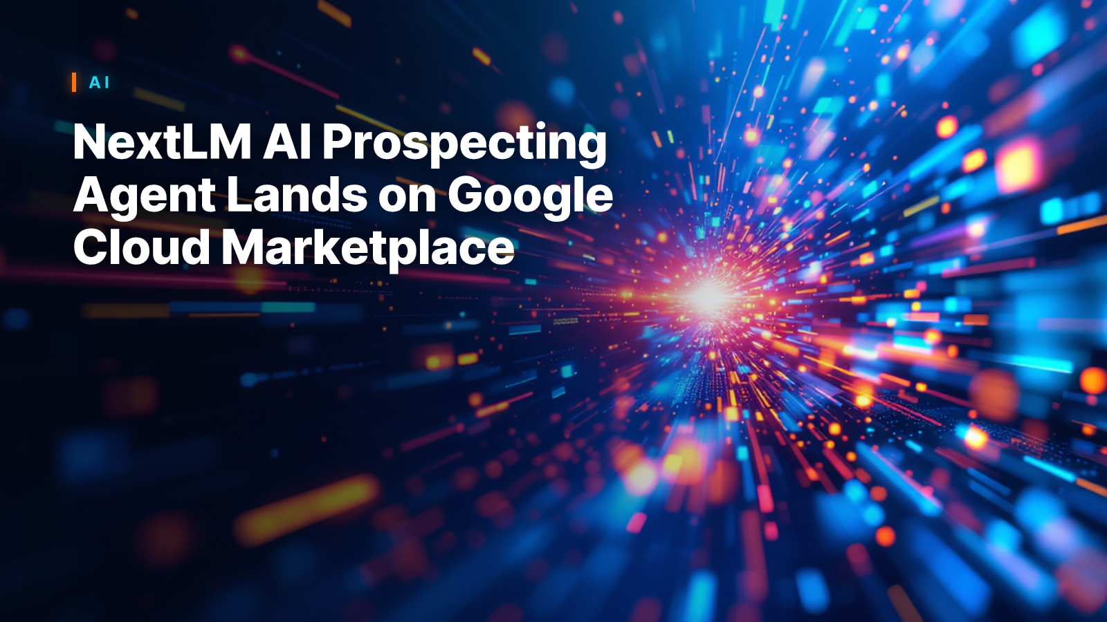 NextLM AI Prospecting Agent Lands on Google Cloud Marketplace