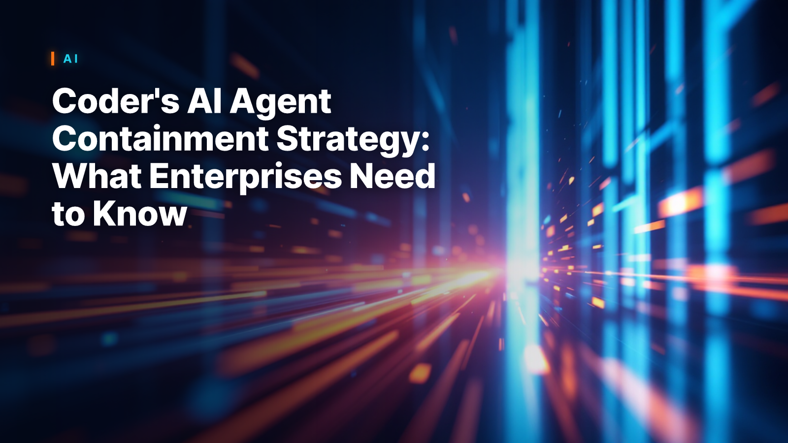 Coder's AI Agent Containment Strategy: What Enterprises Need to Know