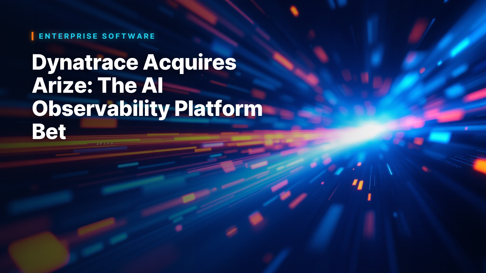 Dynatrace Acquires Arize: The AI Observability Platform Bet
