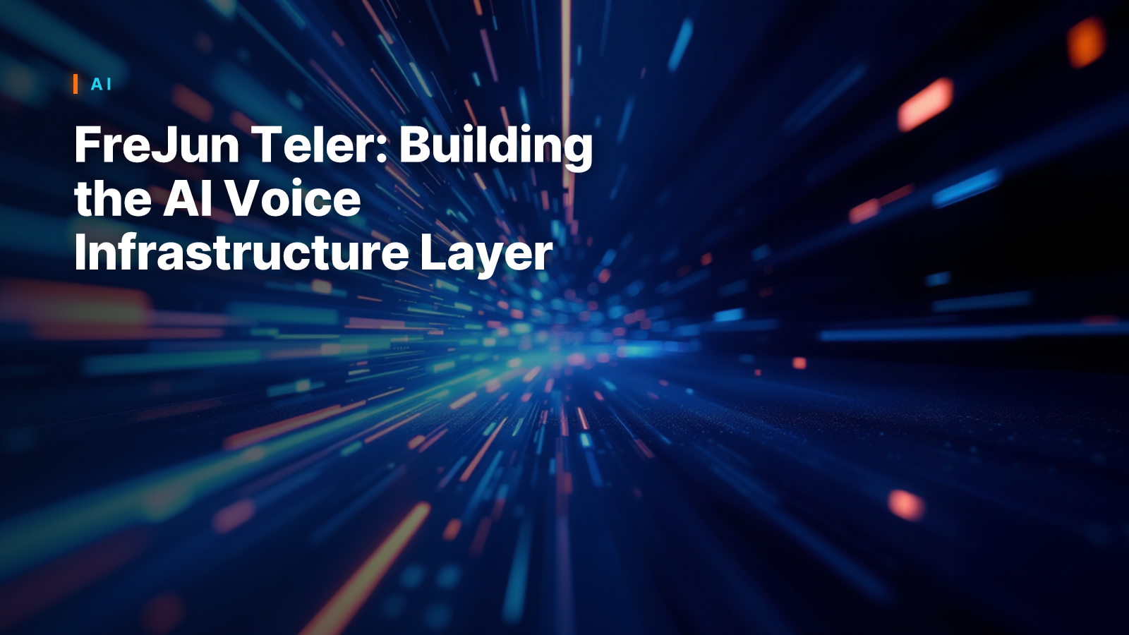 FreJun Teler: Building the AI Voice Infrastructure Layer