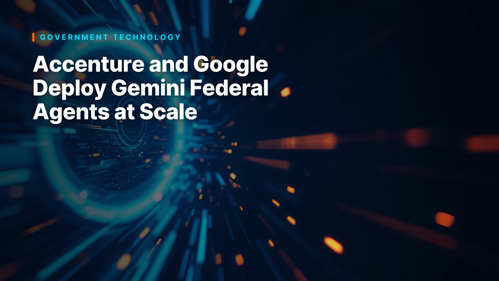 Accenture and Google Deploy Gemini Federal Agents at Scale