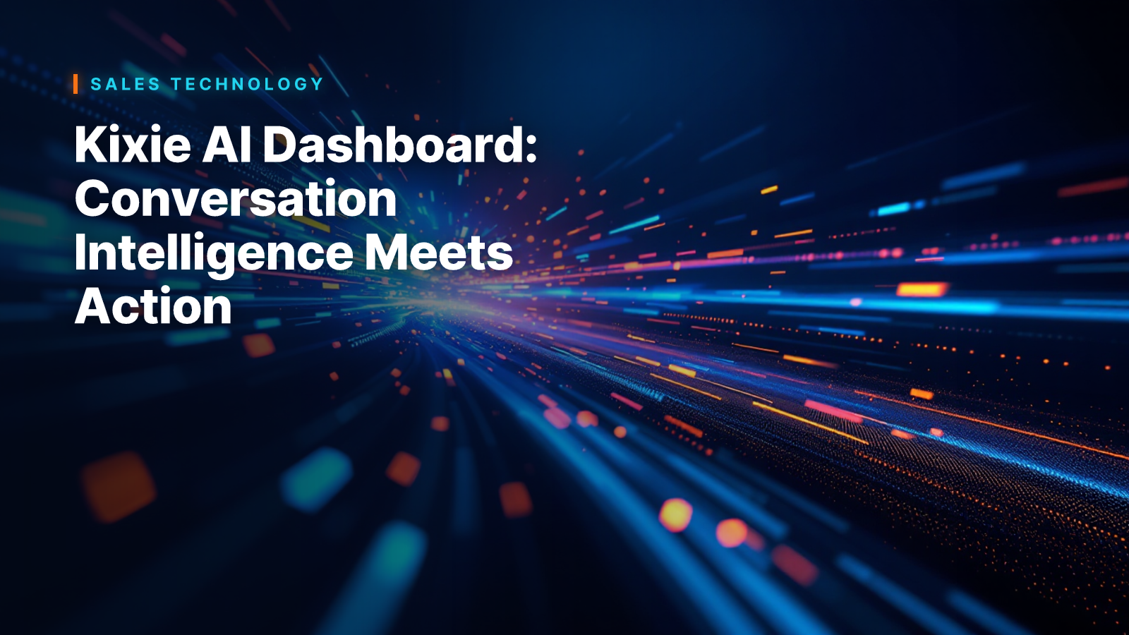 Kixie AI Dashboard: Conversation Intelligence Meets Action