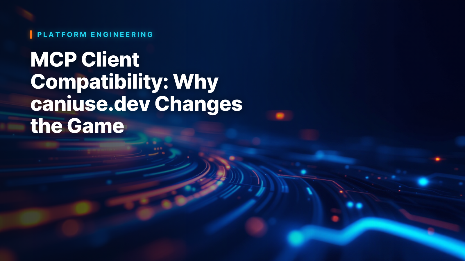 MCP Client Compatibility: Why caniuse.dev Changes the Game