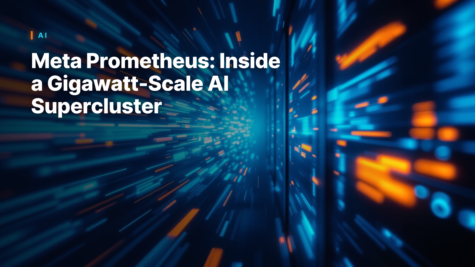 Meta Prometheus: Inside a Gigawatt-Scale AI Supercluster