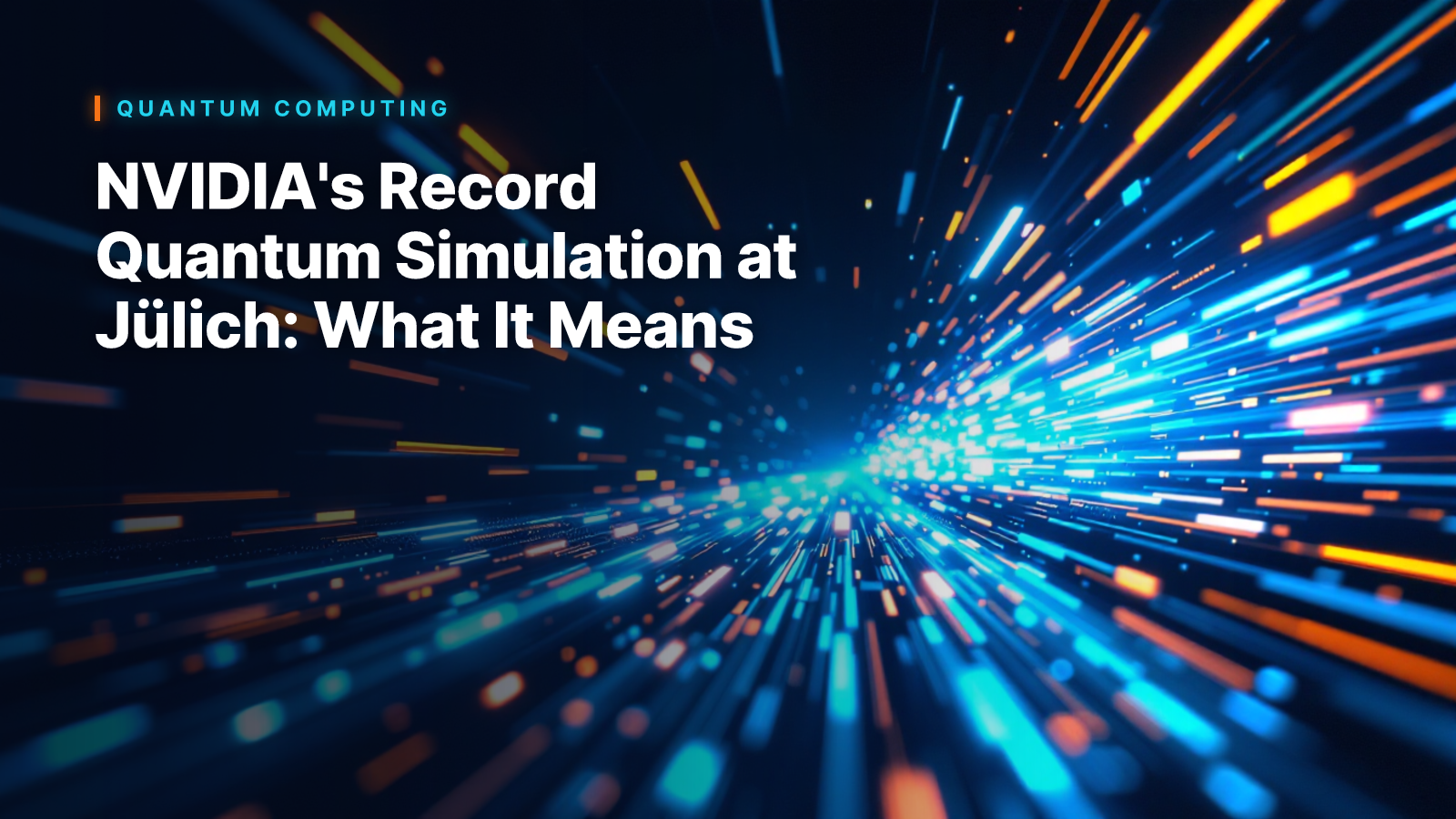 NVIDIA's Record Quantum Simulation at Jülich: What It Means