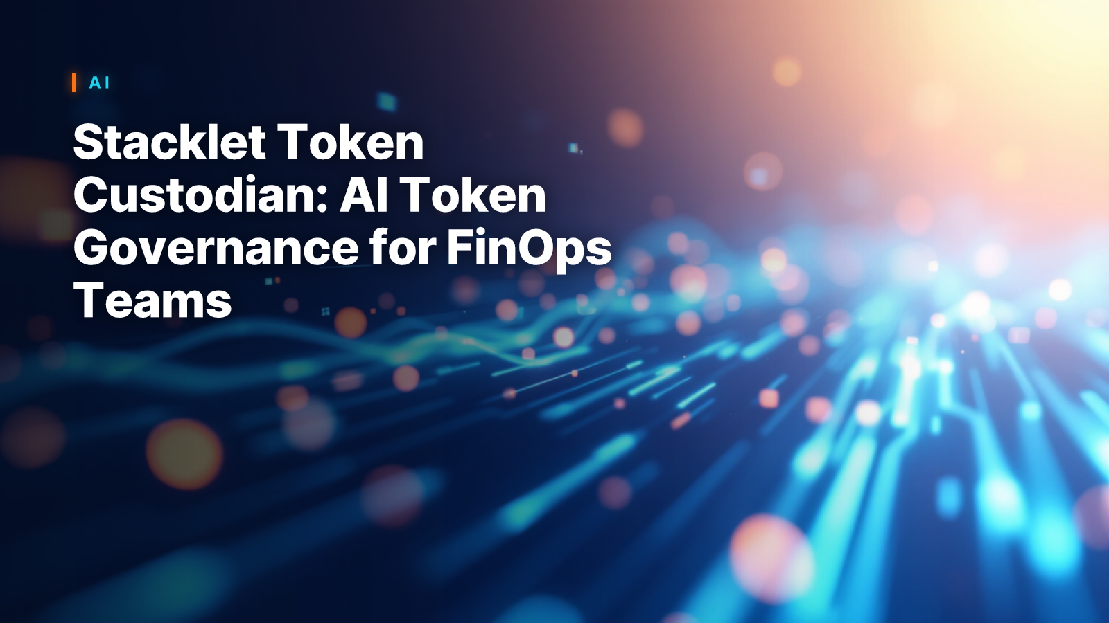 Stacklet Token Custodian: AI Token Governance for FinOps Teams
